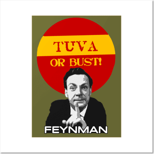 RICHARD FEYNMAN TUVA OR BUST! SHIRT Posters and Art